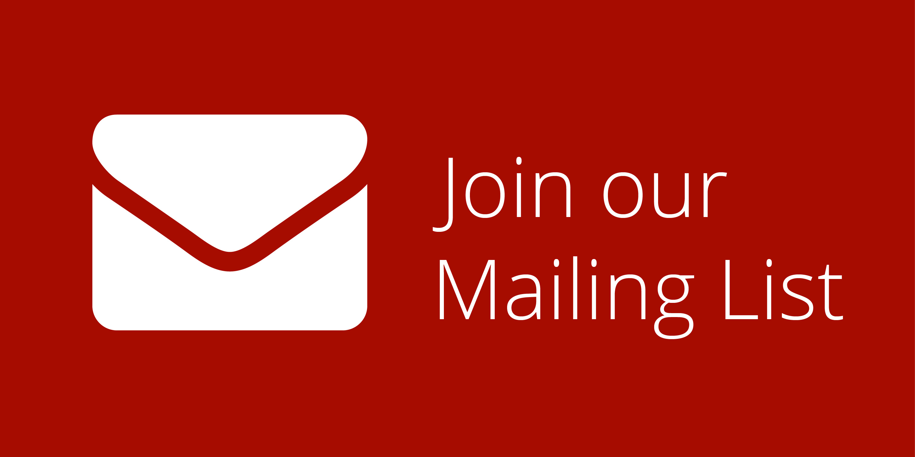 Join our Mailing List